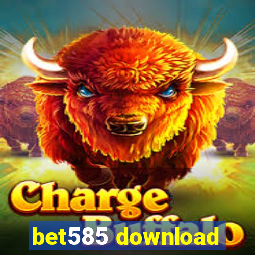 bet585 download